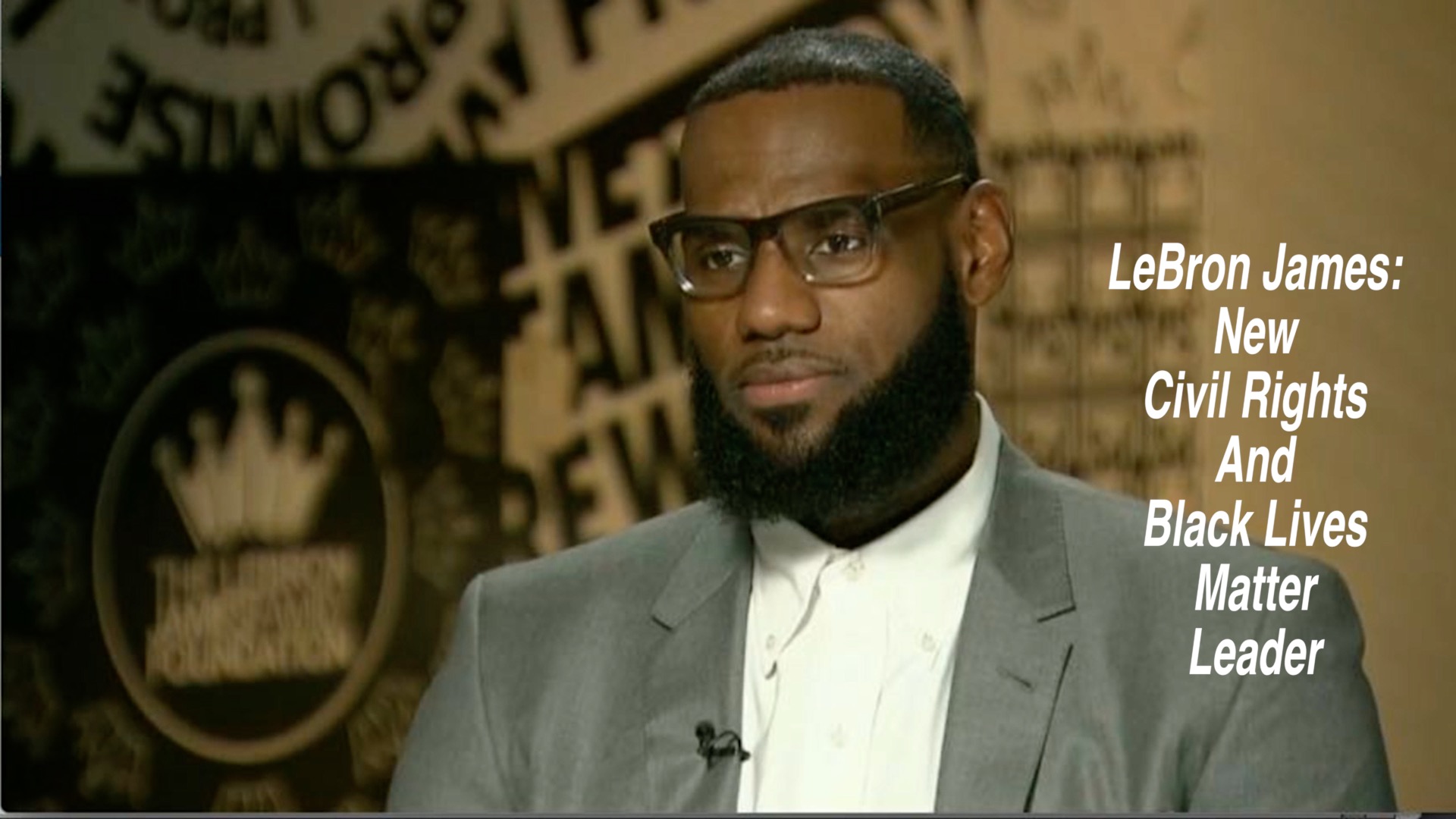 LeBron James: Civil Rights And Black Lives Matter Leader - ATLAH Media ...
