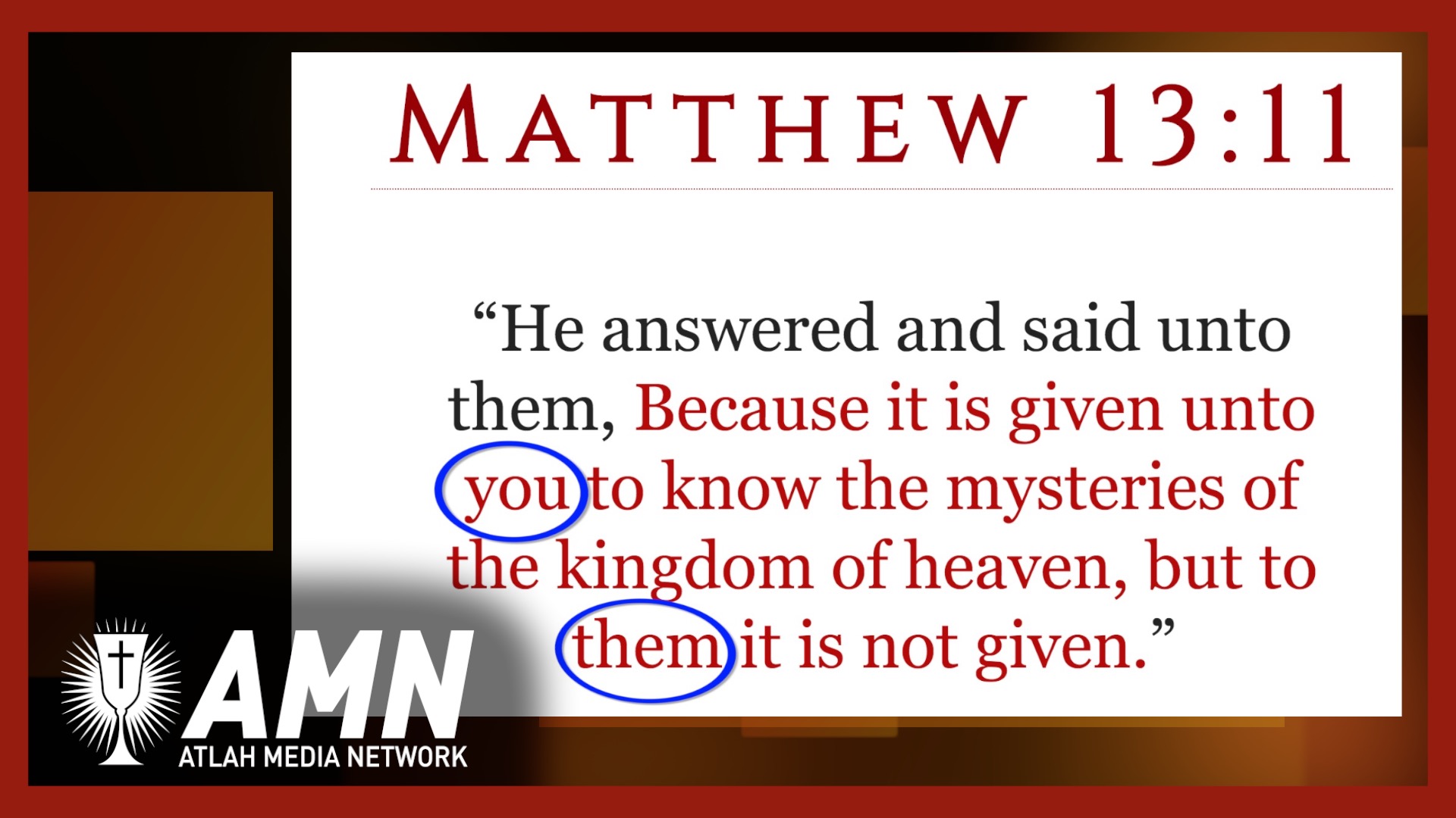 matthew-13-11-15-has-been-given-to-some-and-excluded-from-others