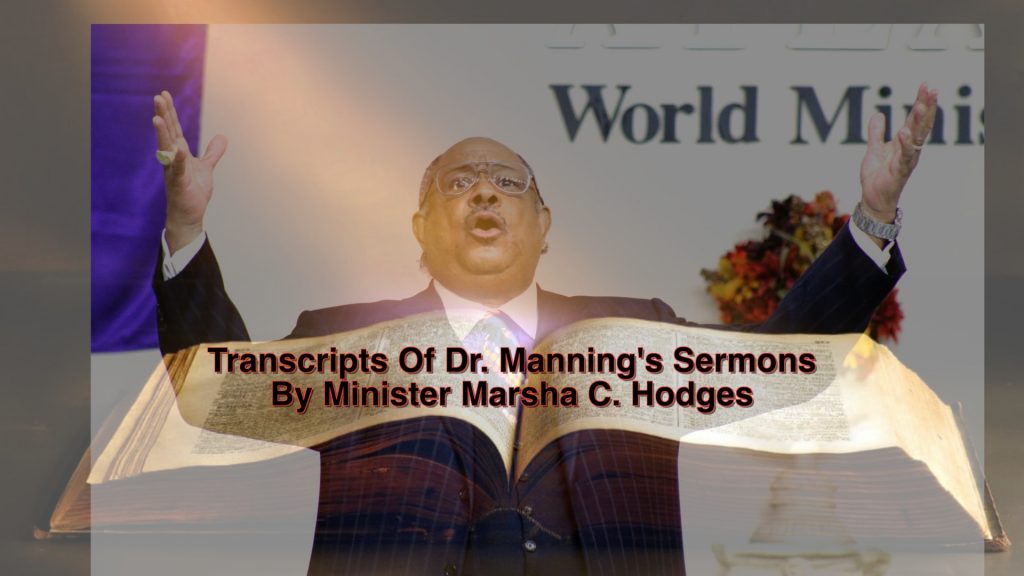 Transcripts of Dr. Manningâ€™s Sermon By Minister Marsha C. Hodges